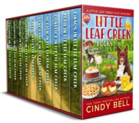 Cindy Bell — Little Leaf Creek Cozy Mystery Box Set (Books 1-10)