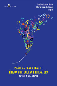 Daniela Favero Netto; & Adauto Locatelli Taufer — Prticas para Aulas de Lngua Portuguesa e Literatura