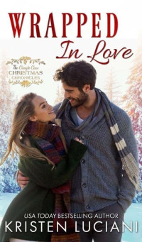 Kristen Luciani — Wrapped In Love (The Cringle Cove Christmas Chronicles #1)