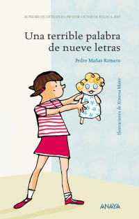Pedro Mañas Romero (Ximena Maier, ilustradora) — Una terrible palabra de nueve letras