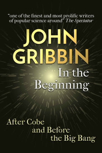 John R. Gribbin — In the Beginning