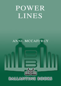 McCaffrey, Anne., Scarborough, Elizabeth Ann. & Elizabeth Ann Scarborough — Power Lines