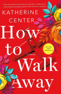 Katherine Center [Center, Katherine] — How to Walk Away
