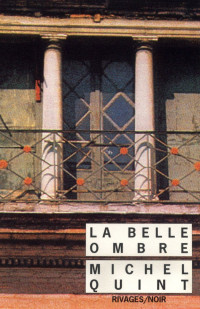 Michel Quint [Quint, Michel] — La belle ombre