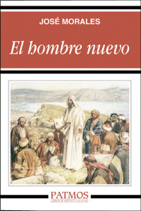 Jos Morales Marn; — El hombre nuevo