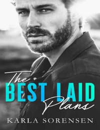 Karla Sorensen — The Best Laid Plans (The Best Men)