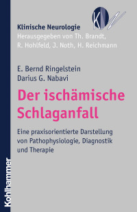 E. Bernd Ringelstein, Darius G. Nabavi & Darius G. Nabavi — Der ischämische Schlaganfall