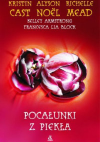 Cast Kristin, Noel Alyson, Mead Richelle — Pocałunki z Piekła