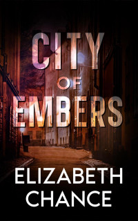 Elizabeth Chance — City of Embers
