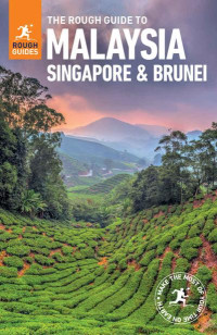 Rough Guides — The Rough Guide to Malaysia, Singapore and Brunei (Travel Guide eBook)