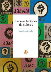 Carlos González Villa — Las Revoluciones de colores