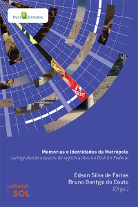 Edson Silva de Farias;Bruno Gontyjo do Couto; & Bruno Gontyjo do Couto — Memrias e identidades da metrpole