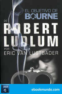 Eric Lustbader — El objetivo de Bourne