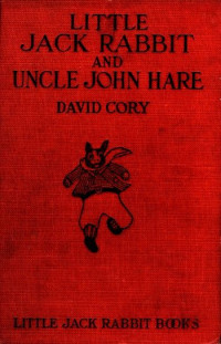 Cory, David — Little Jack Rabbit and Uncle John Hare