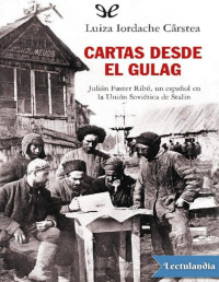 Luiza Iordache Cârstea — CARTAS DESDE EL GULAG