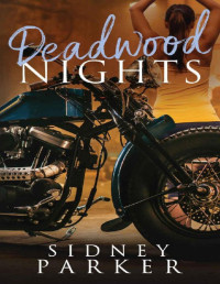 Sidney Parker — Deawood Nights (Deadwood Book 2)