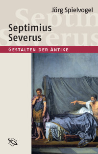 Jörg Spielvogel;Manfred Clauss; — Septimius Severus