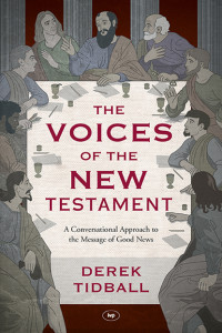 Derek Tidball; — The Voices of the New Testament