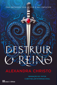 Alexandra Christo — Destruir o Reino