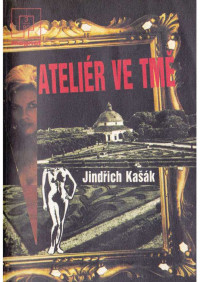 Neznámy autor — 90-03 - KAŠÁK, Jindřich - Ateliér ve tmě