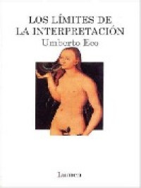 Umberto Eco — Los límites de la interpretación [10336]