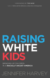Jennifer Harvey — Raising White Kids