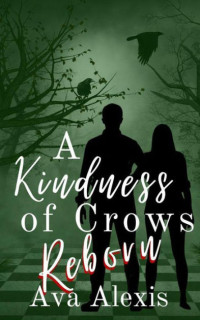 Ava Alexis — A Kindness of Crows Reborn