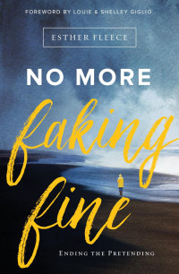 Esther Fleece — No More Faking Fine