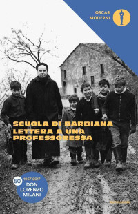 Scuola Di Barbiana, & Lorenzo Milani — Lettera a una professoressa