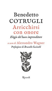 Benedetto Cotrugli — Arricchirsi con onore (Italian Edition)