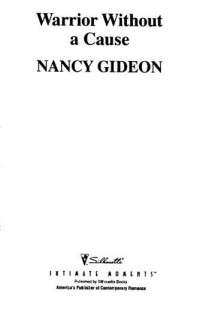 Nancy Gideon — Warrior Without a Cause