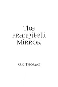 G.R. Thomas — The Frangitelli Mirror