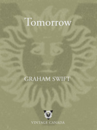 Graham Swift — Tomorrow