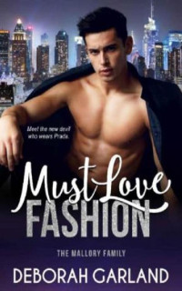 Deborah Garland — Must Love Fashion: An Office Bully Romance (The Mallory Family Book 1)