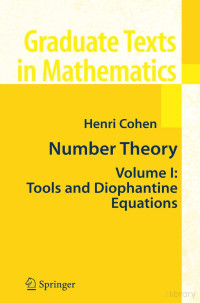 Henri Cohen — Number Theory-Volume I.Tools and Diophantine Equations