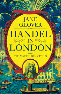 Jane Glover — Handel in London