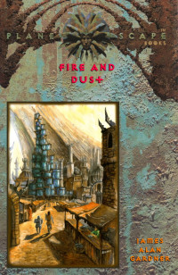 James Alan Gardner — Planescape: Fire and Dust