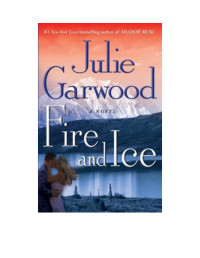 Julie Garwood — Hielo y Fuego [Fire and Ice]