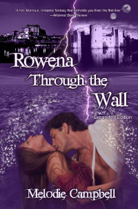 Melodie Campbell — Rowena Through the Wall: Expanded Edition (Land's End Book 1)