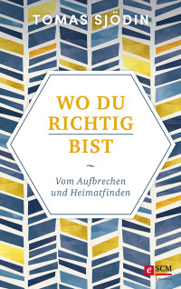 Tomas Sjdin; — Wo du richtig bist