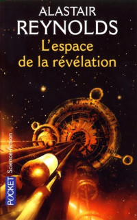 Alastair Reynolds — L'espace de la révélation