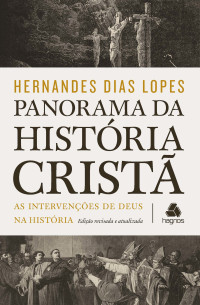 Lopes, Hernandes Dias — Panorama da história cristã