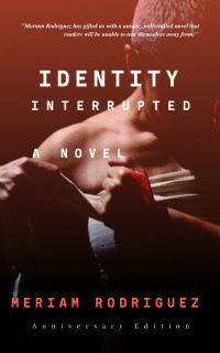 Meriam Rodriguez — Identity Interrupted