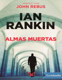 Ian Rankin — Almas Muertas