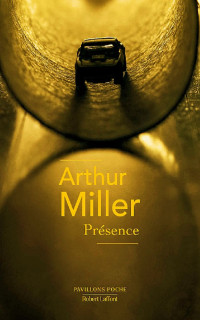 Arthur Miller — Présence