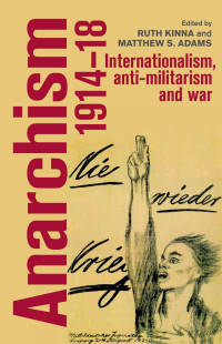 Ruth Kinna;Matthew S. Adams; — Anarchism, 191418