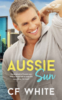 C F White — Aussie Sun - Flying into Love #4