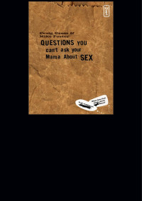 Craig Gross; — Questions You Can't Ask Your Mama About Sex