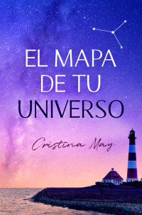 Cristina May — El mapa de tu universo (Spanish Edition)