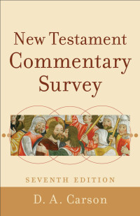 Carson, D. A.; — New Testament Commentary Survey